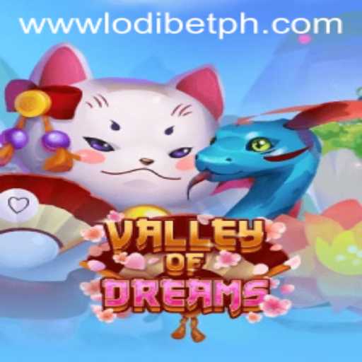 Valley of Dreams: A Journey into the Enchanting World of LodiBet's Newest Game